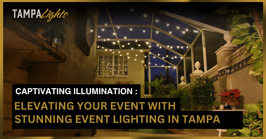 Captivating Illumination Elevating Your Event with Stunning Event Lighting in Tampa