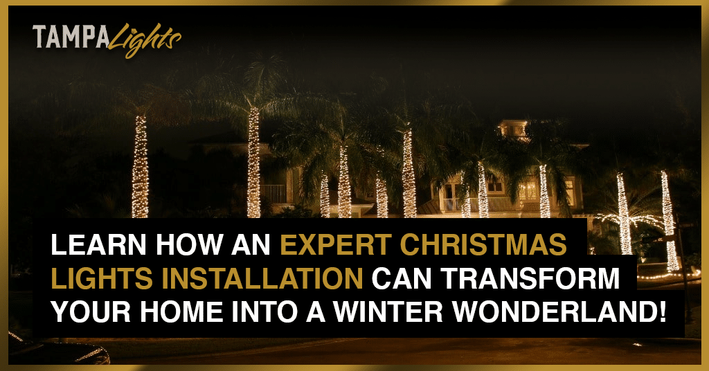 Learn How an Expert Christmas Lights Installation Can Transform Your Home into a